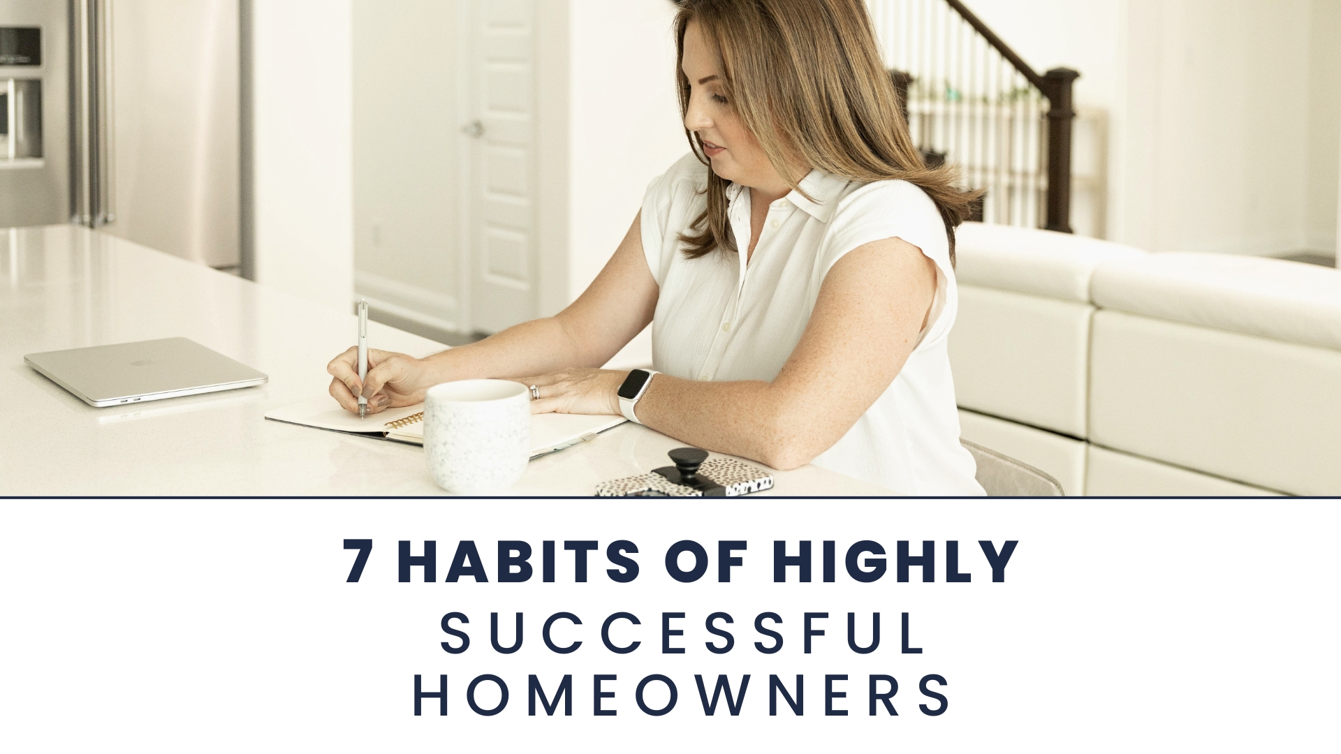 7 Habits of Successful Homeowners