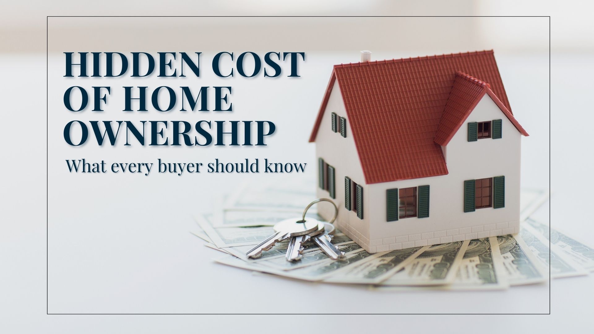 The Hidden Costs Of Homeownership You Should Know About