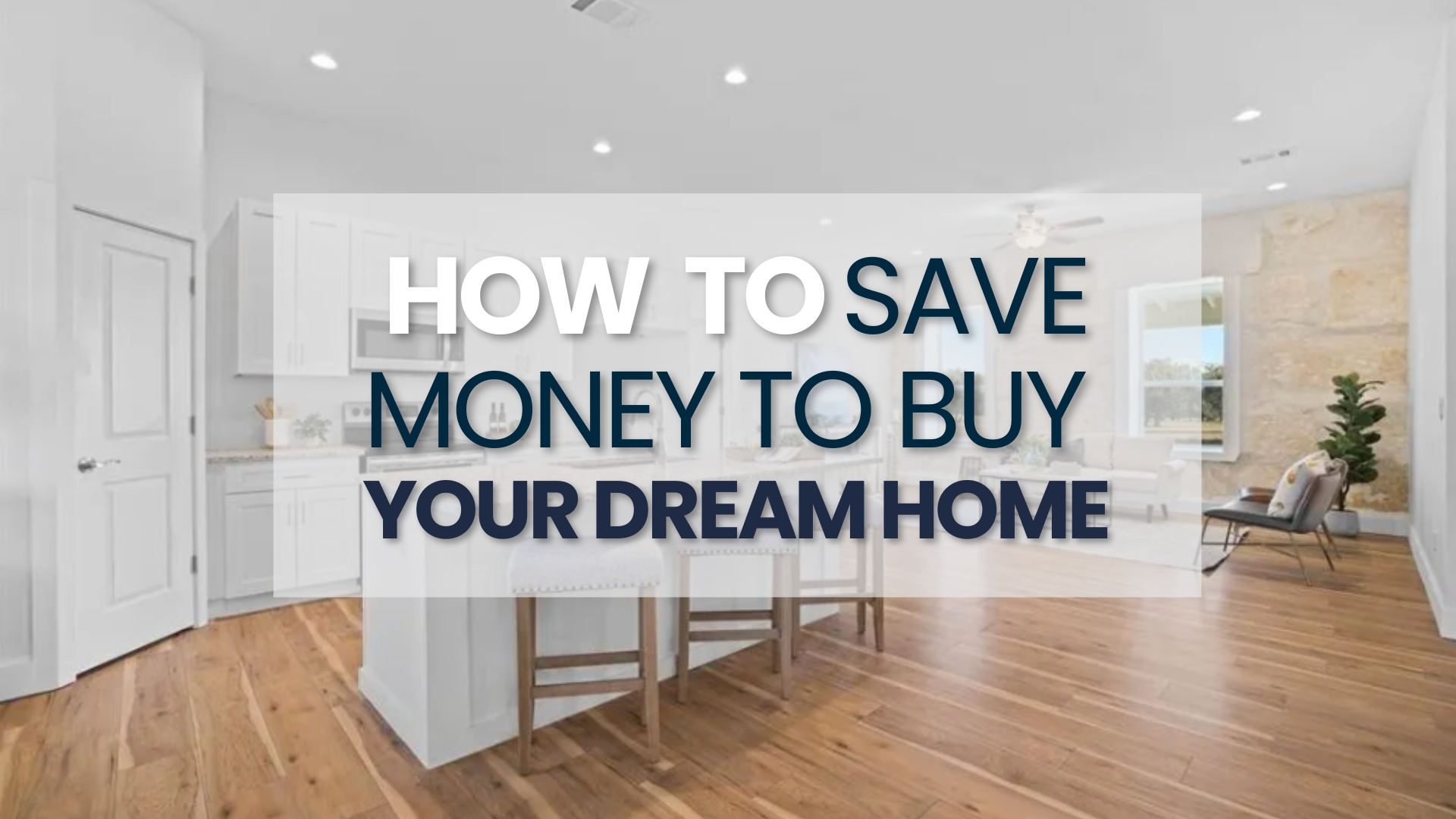 5 Tips for Saving Money for Your Dream Home