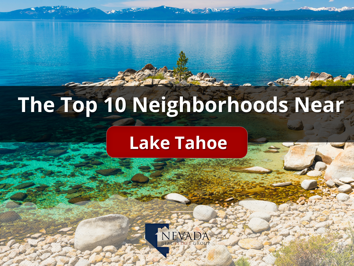 Top 10 Neighborhoods Near Lake Tahoe, NV