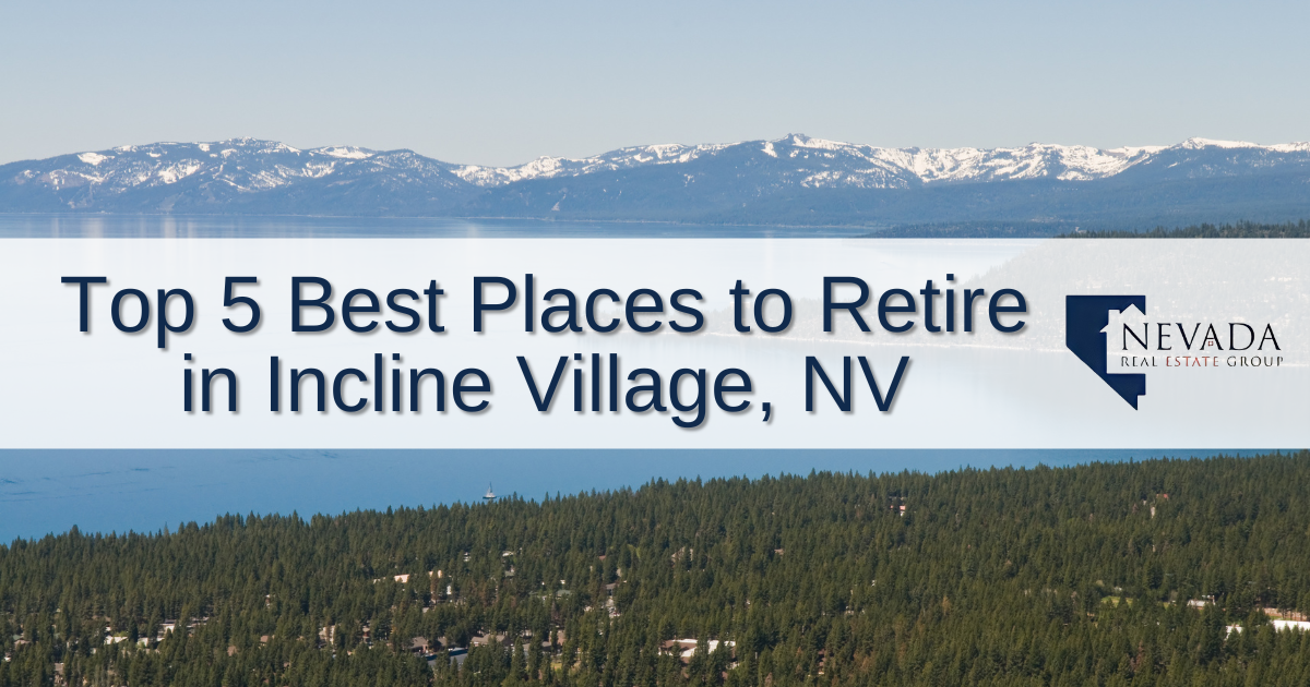 Top 5 Best Places to Retire in Incline Village NV