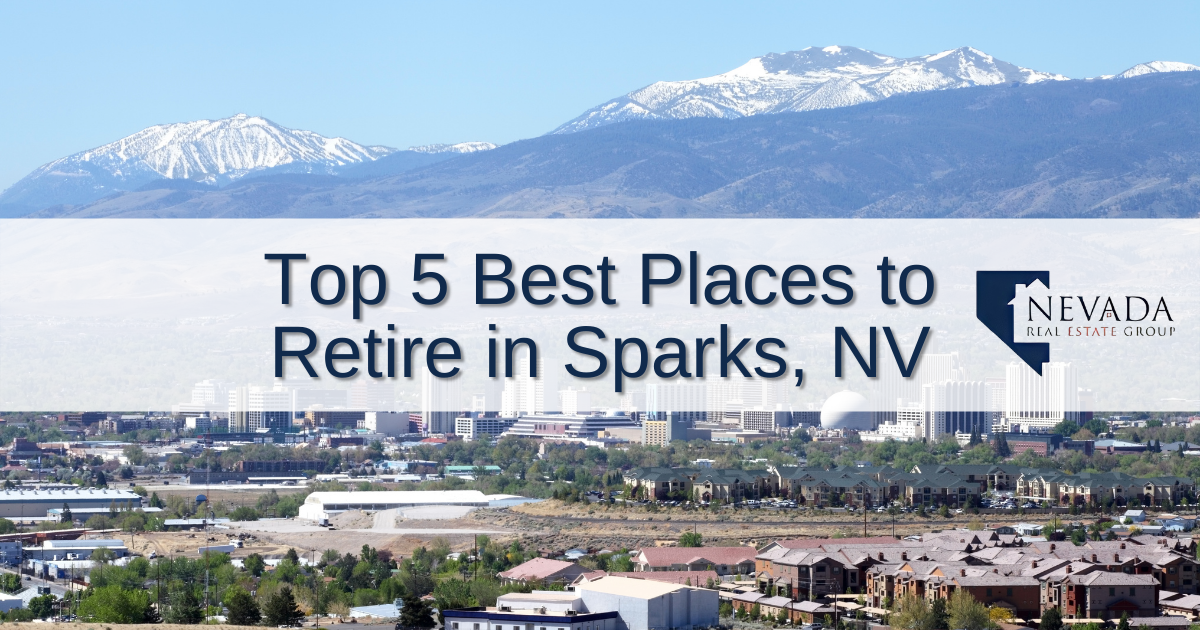 Top 5 Best Neighborhoods To Retire In Sparks NV Real Estate Experts 