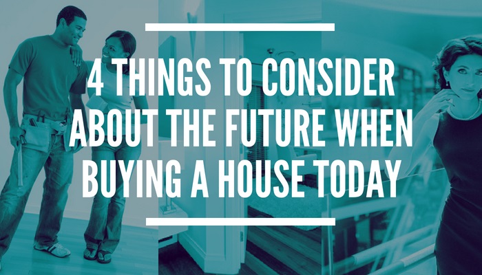 How to Buy a House for Now and in the Future