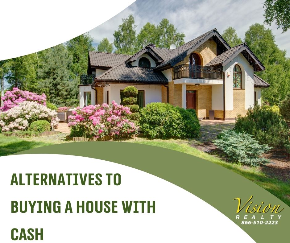 Alternatives to Buying a House with Cash 