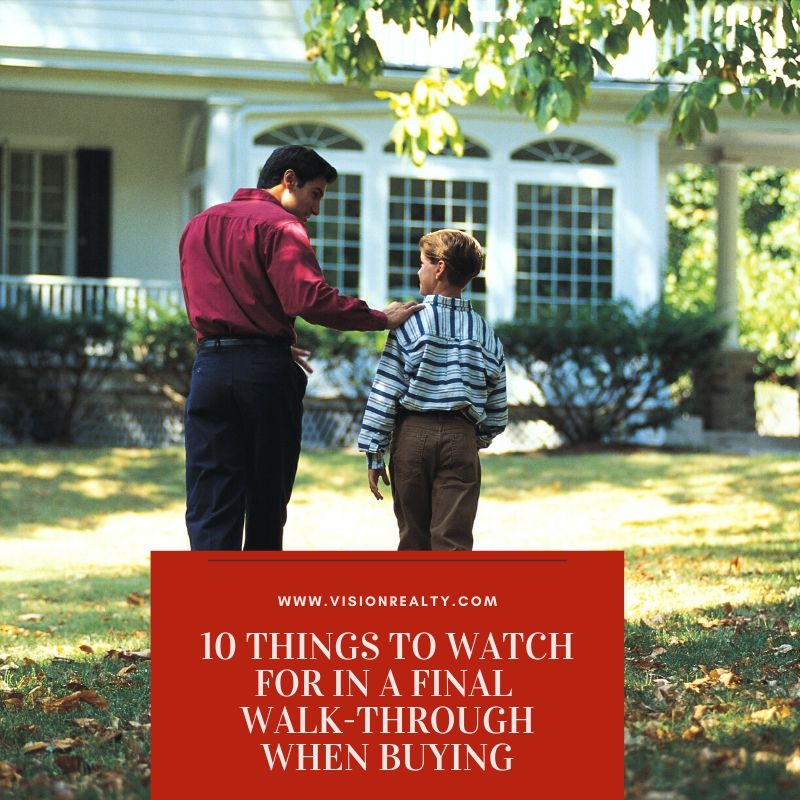 10 Things to Watch For in a Final Walk-Through When Buying