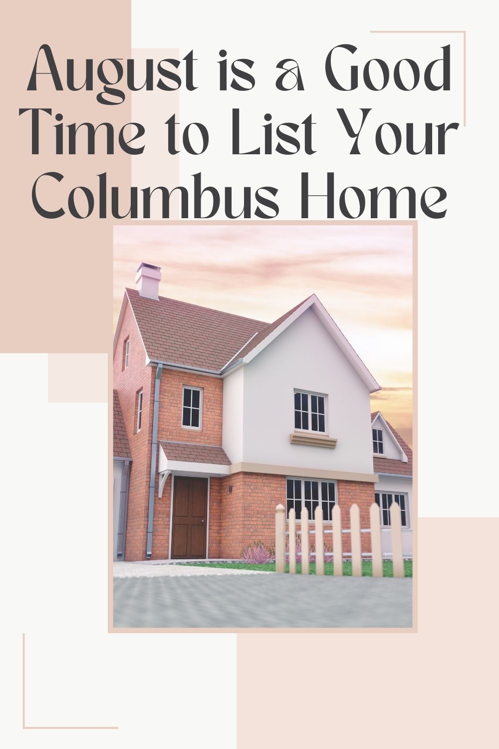 August is a Good Time to List Your Columbus Home