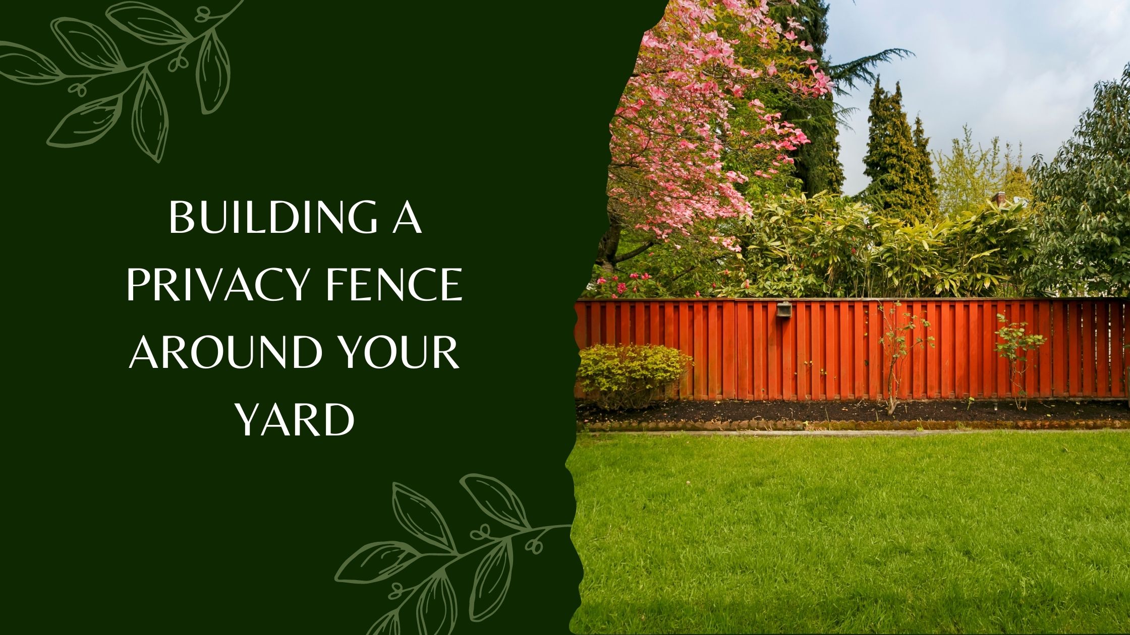 Building a Privacy Fence Around Your Yard