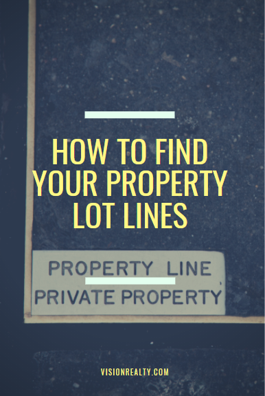 How To Find Your Property Lot Lines | Vision Realty