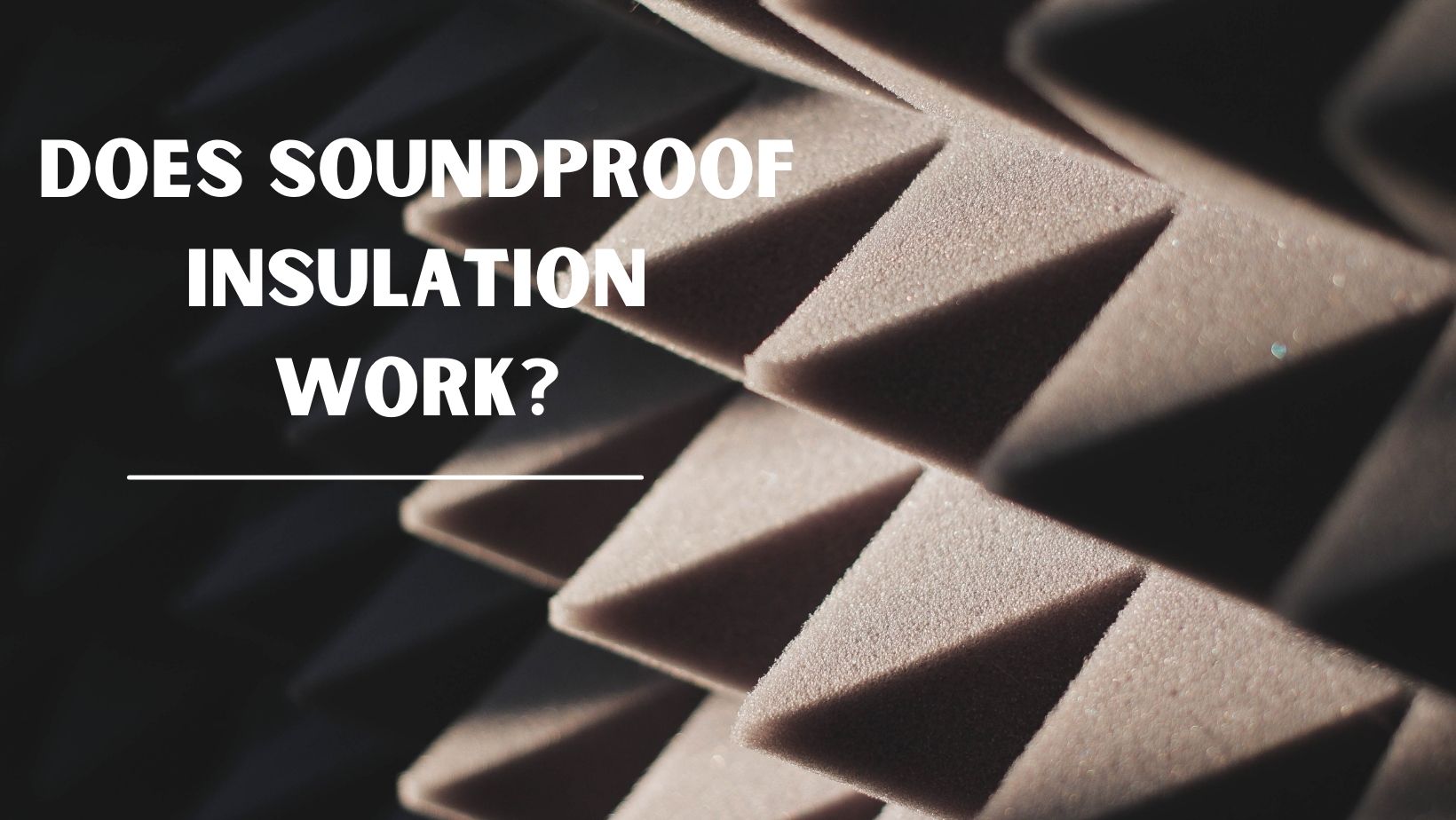 Does Soundproof Insulation Work?