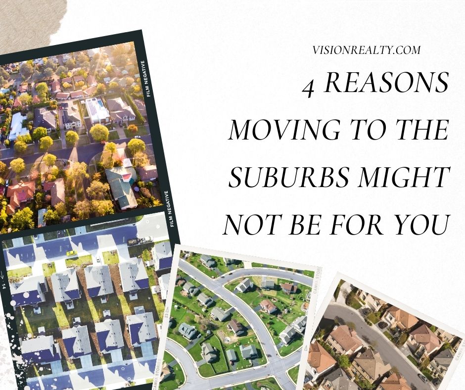 Reasons Moving to the Suburbs Might Not Be For You