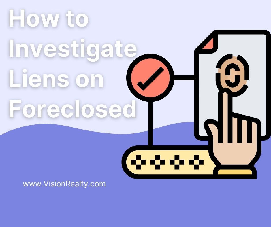 How to Investigate Liens on Foreclosed Homes