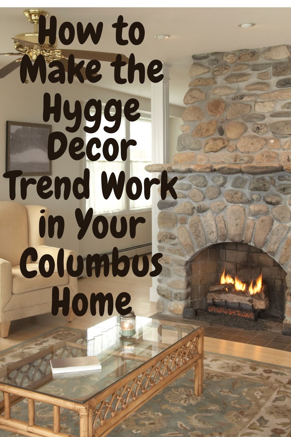 How to Make the Hygge Decor Trend Work in Your Columbus Home