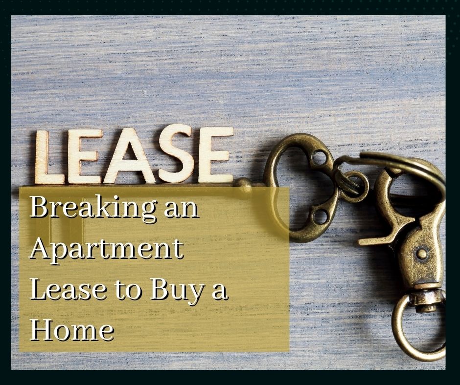 breaking a lease to buy a house