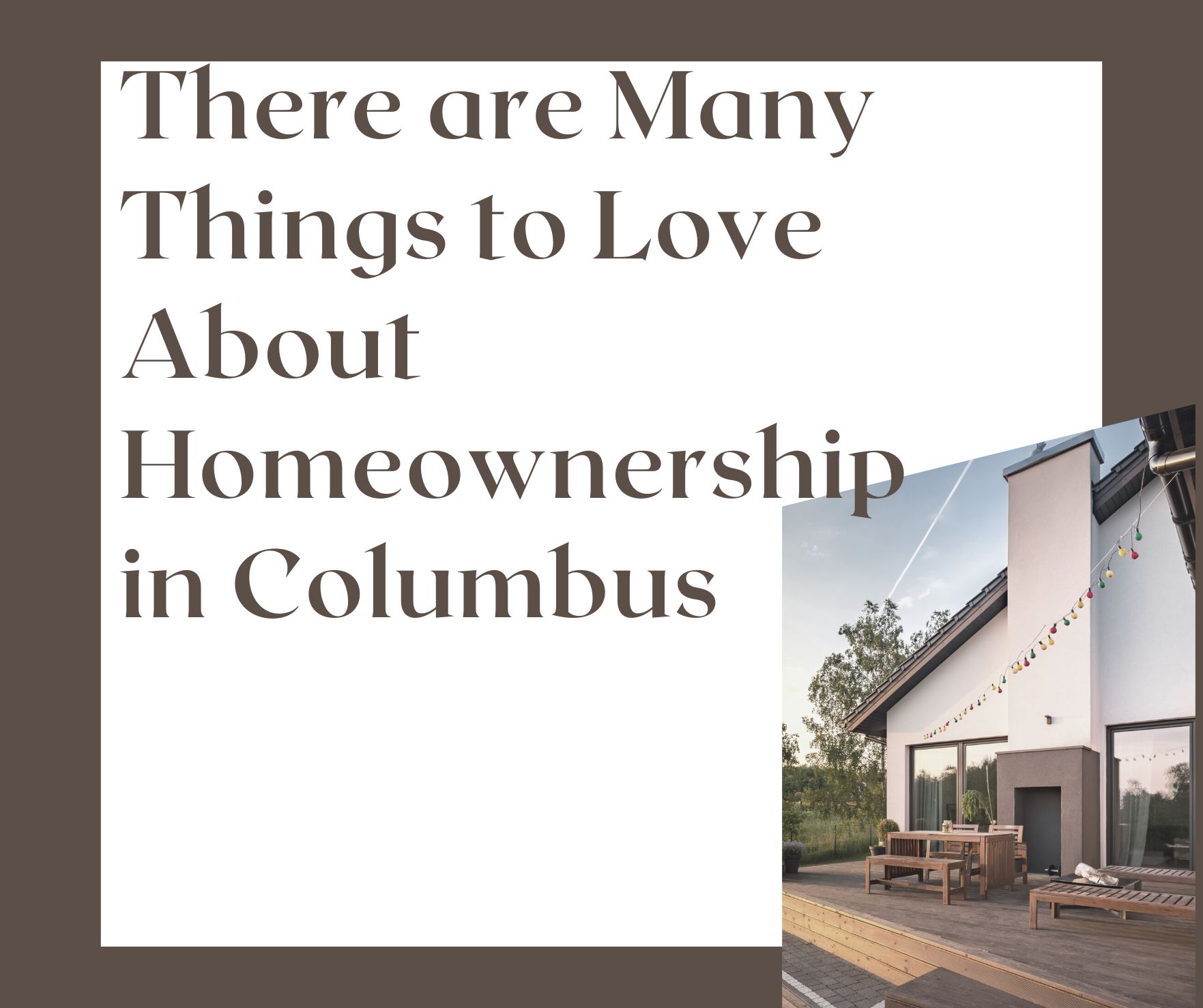 There are Many Things to Love About Homeownership in Columbus