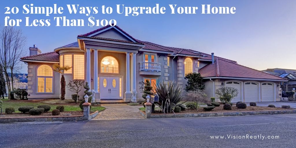 20 Simple Ways to Upgrade Your Home for Less Than $100