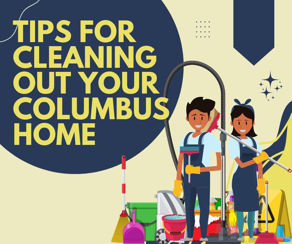 Tips for Cleaning Out Your Columbus Home