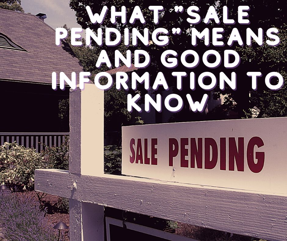 What "Sale Pending" Means and Good Information to Know
