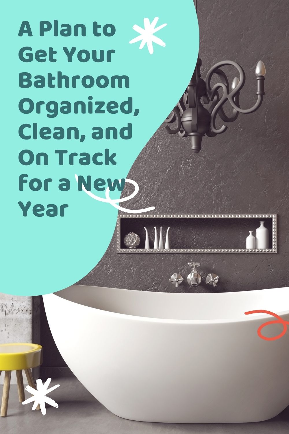 A Plan to Get Your Bathroom Organized, Clean, and On Track for a New Year