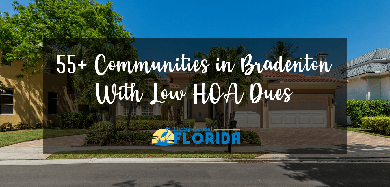 Bradenton Active Adult Communities With Low HOA Fees
