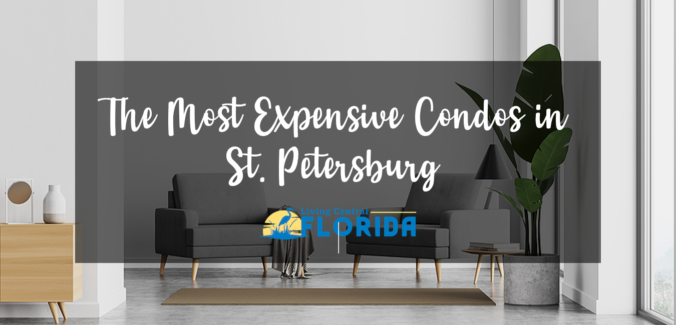The Most Expensive Condos in St. Petersburg FL