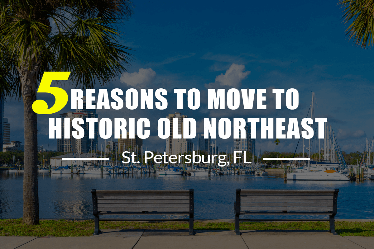 Moving to Historic Old Northeast St. Petersburg FL