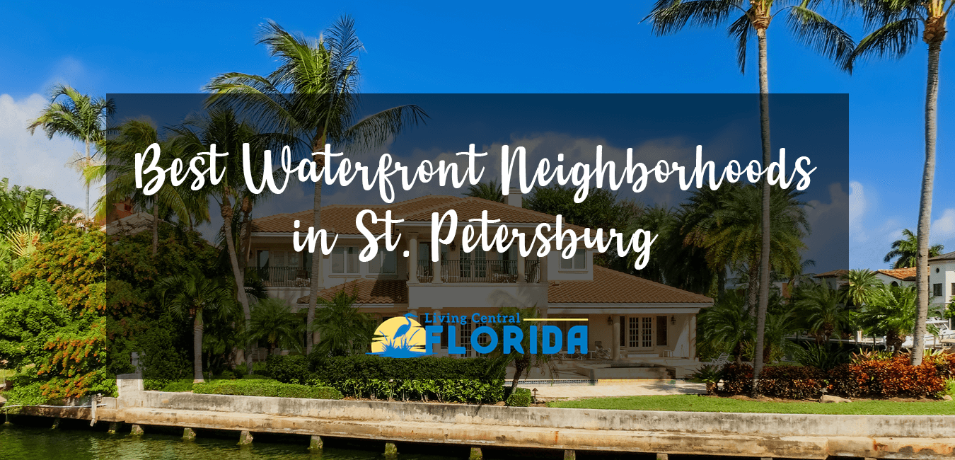 Waterfront Neighborhoods in St. Petersburg FL