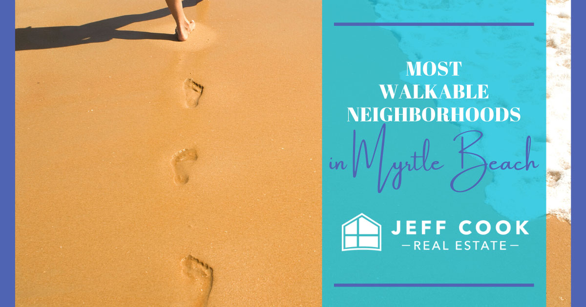 Myrtle Beach Most Walkable Neighborhoods