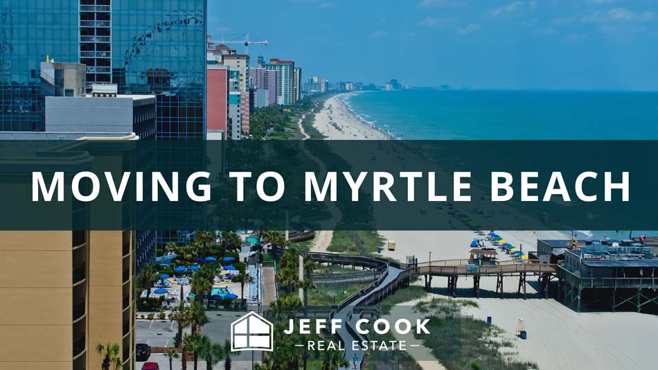 Moving to Myrtle Beach: Myrtle Beach, SC Relocation & Homebuyer Guide