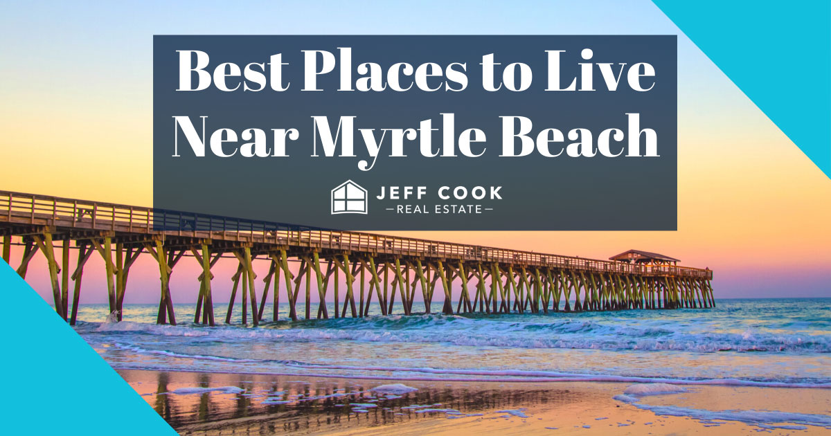 Best Places to Live Near Myrtle Beach, SC