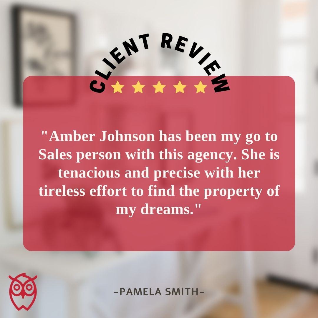 review for Amber Johnson from Google "Amber Johnson has been my go to Sales person with this agency. She is tenacious and precise with her tireless effort to find the property of my dreams."