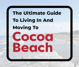 The Ultimate Guide To Living In And Moving To Cocoa Beach FL