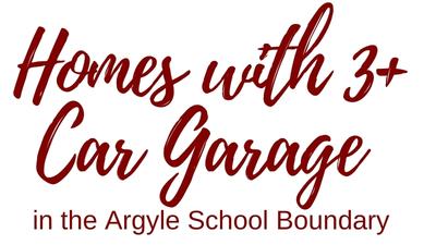Homes for sale Argyle Schools with oversized 3 car garage