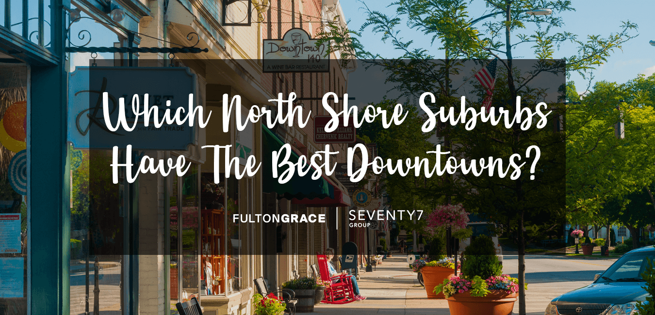 North Shore Suburbs With The Best Downtowns [UPDATED]