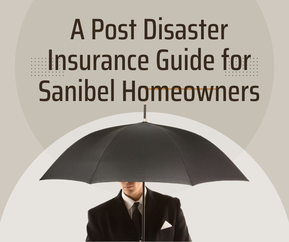 A Post Disaster Insurance Guide for Sanibel Homeowners