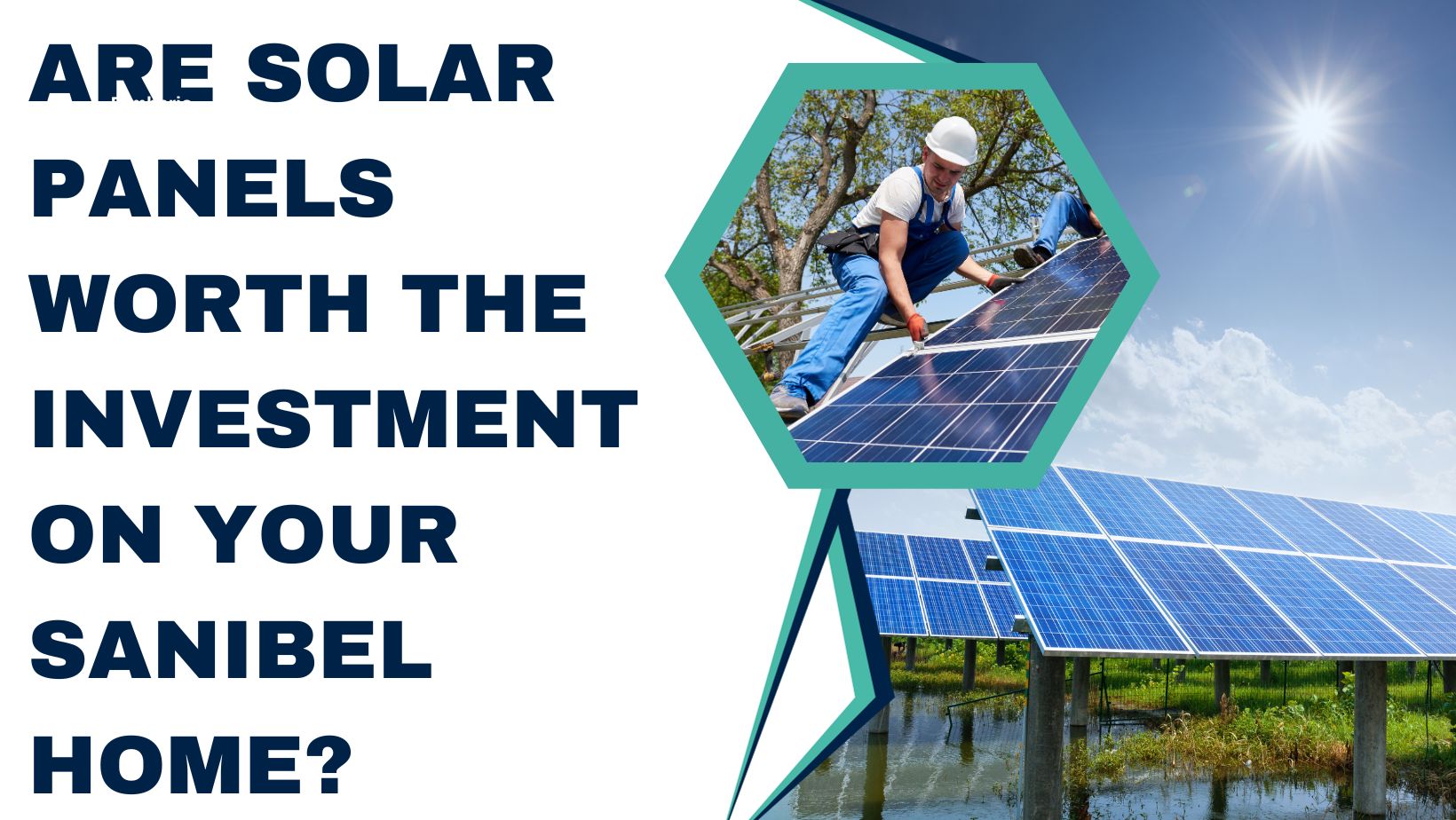 Are Solar Panels Worth the Investment on Your Sanibel Home?