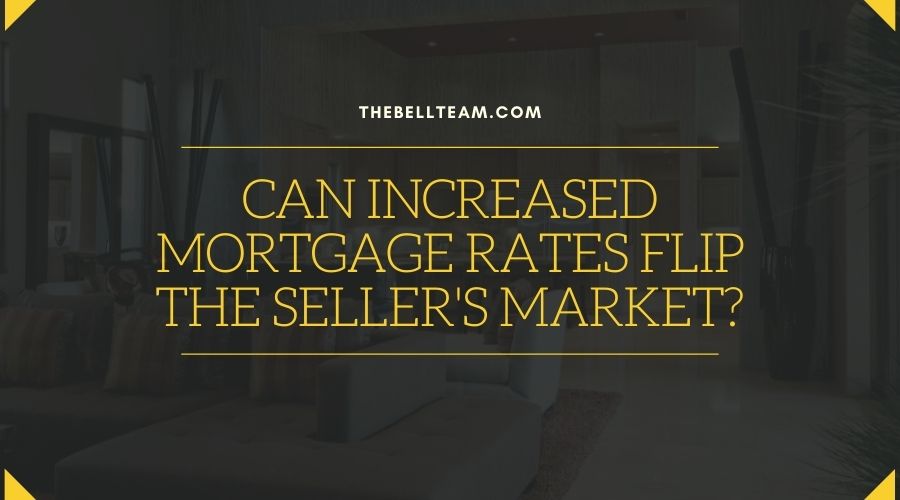 Can Increased Mortgage Rates Flip the Seller's Market