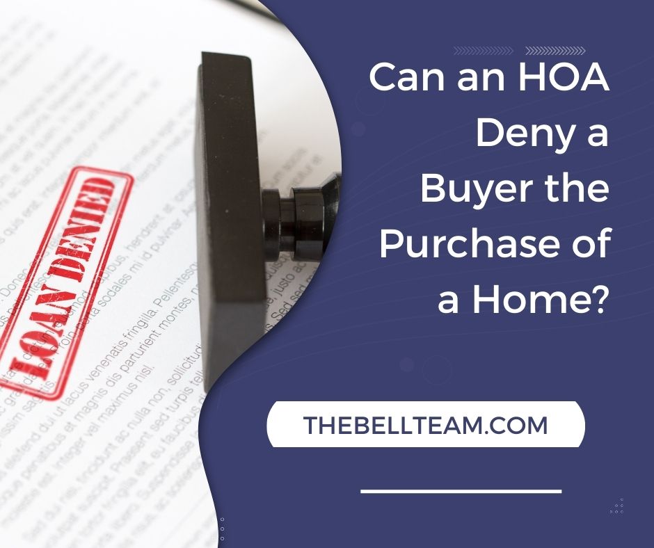 Can an HOA Deny a Buyer the Purchase of a Home