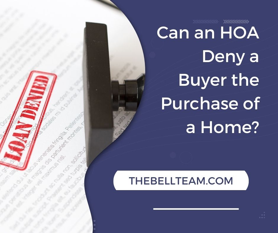 can-an-hoa-deny-a-buyer-the-purchase-of-a-home