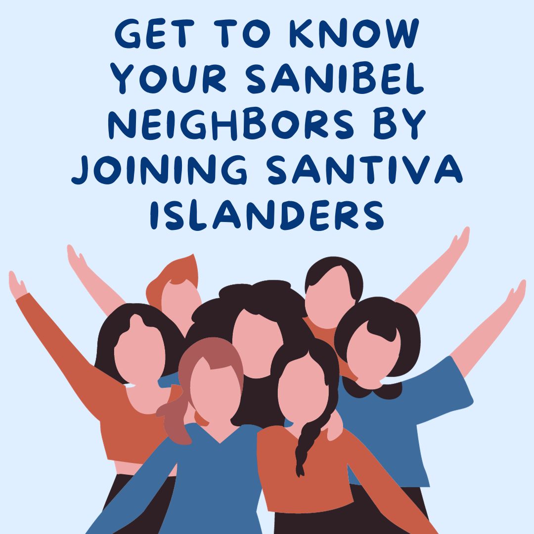 Get to Know Your Sanibel Neighbors by Joining Santiva Islanders