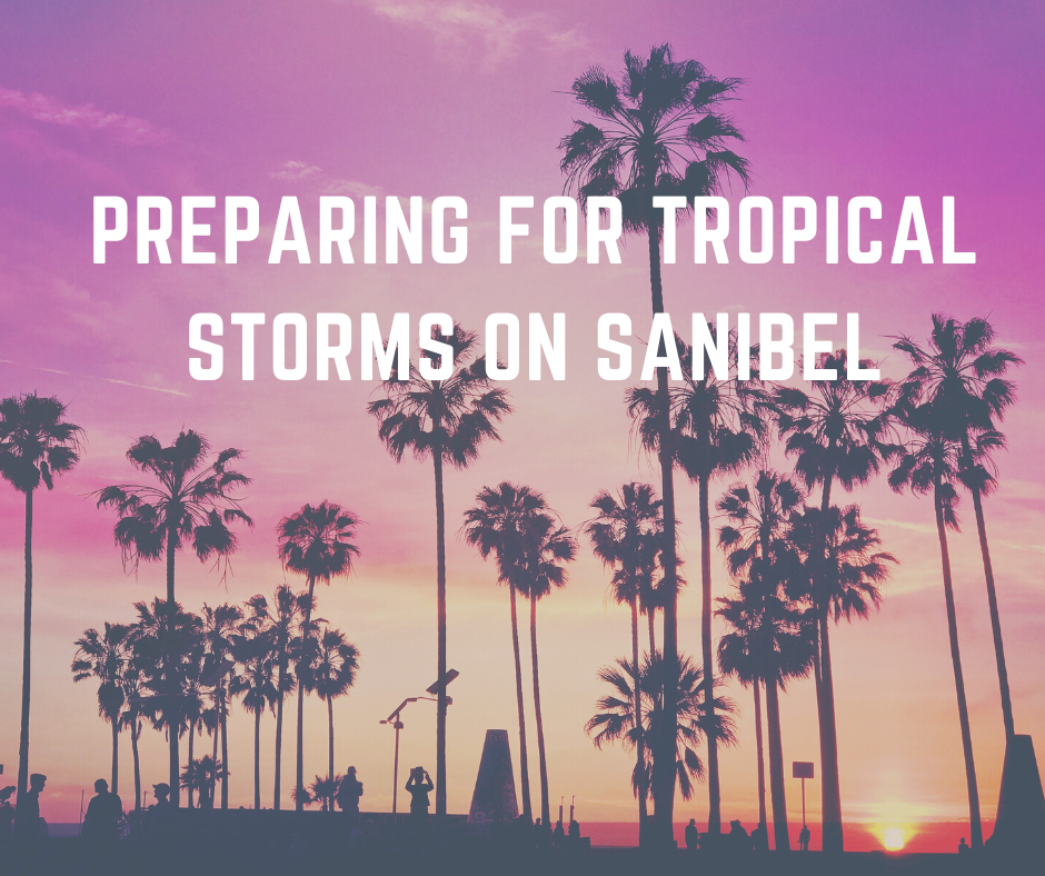 Preparing for Tropical Storms on Sanibel