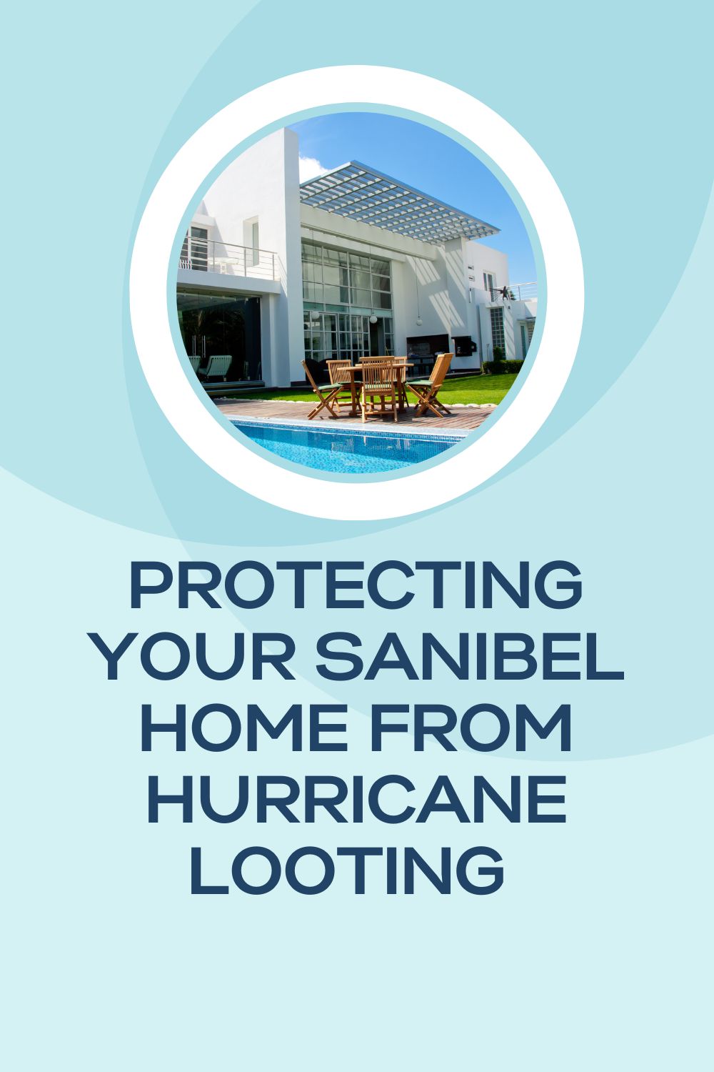 Protecting Your Sanibel Home from Hurricane Looting