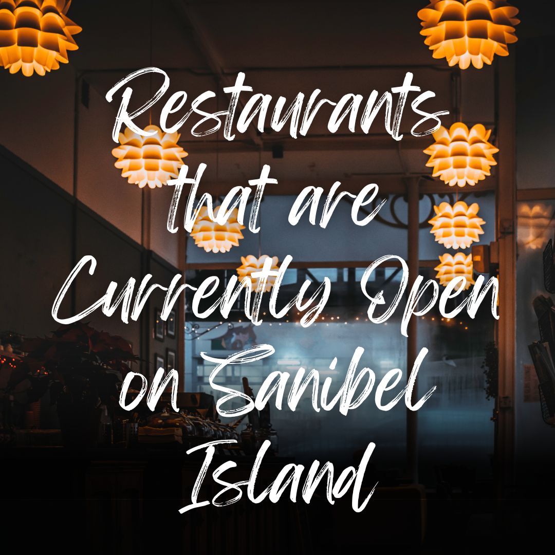 Restaurants that are Currently Open on Sanibel Island