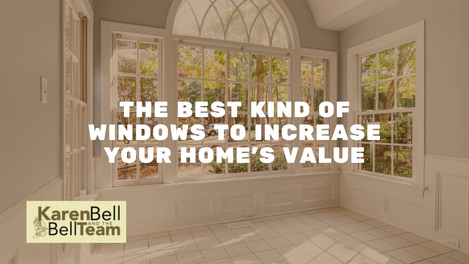 The Best Kind of Windows to Increase Your Home's Value