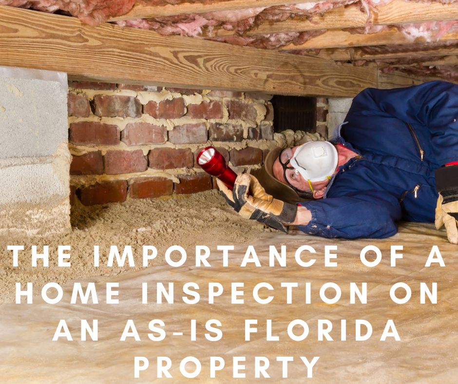 The Importance of a Home Inspection on an As-Is Florida Property