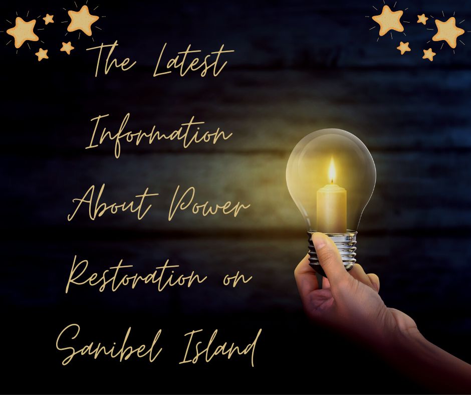 The Latest Information About Power Restoration on Sanibel Island