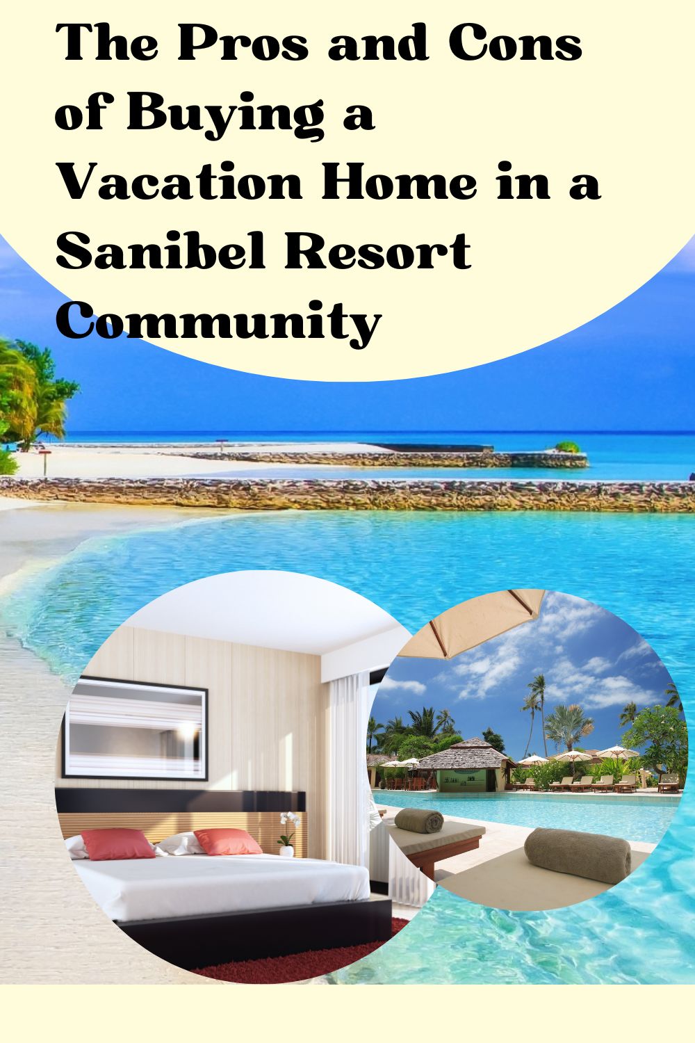 The Pros and Cons of Buying a Vacation Home in a Sanibel Resort Community