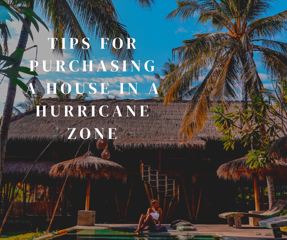 Tips for Purchasing a House in a Hurricane Zone