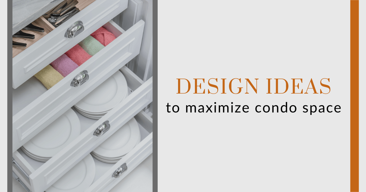 Design Ideas to Maximize Condo Space
