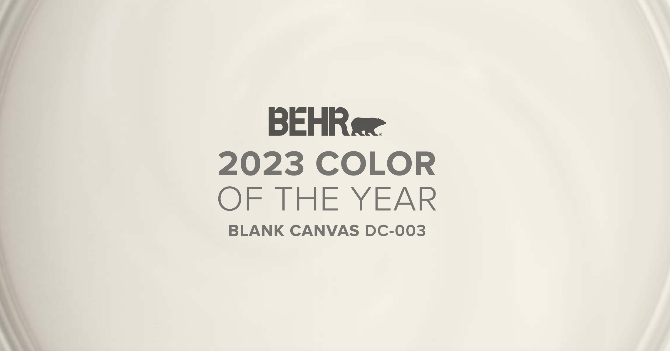 BEHR 2023 Color of the Year: Blank Canvas