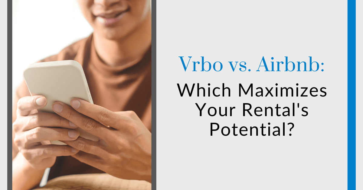 The Ultimate Comparison: Airbnb vs VRBO for Short-Term Rental Hosts